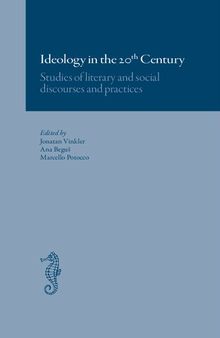 Ideology in the 20th Century: Studies of Literary and Social Discourses and Practices