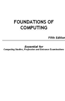 Foundations of Computing: Essential for Computing Studies, Profession And Entrance Examinations -