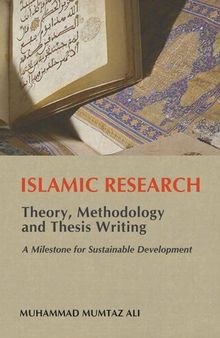 Islamic Research: Theory, Methodology and Thesis Writing: A Milestone for Sustainable Development