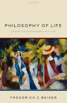 Philosophy of Life: German Lebensphilosophie 1870-1920
