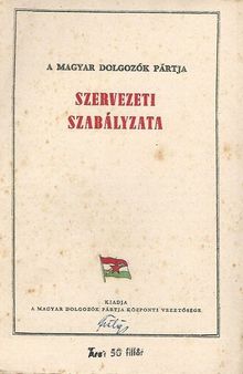 A Magyar Dolgozók Pártja szervezeti szabályzata