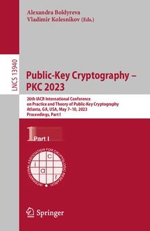 Public-Key Cryptography – PKC 2023: 26th IACR International Conference on Practice and Theory of Public-Key Cryptography, Atlanta, GA, USA, May 7–10, 2023, Proceedings, Part I