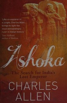 Ashoka -India's Lost Emperor.