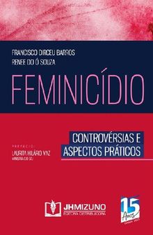 Feminicídio: controvérsias e aspectos práticos