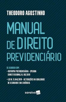 Manual de Direito Previdenciário, de acordo com reforma previdenciária, emenda constitucional n. 103/2019, lei n. 13.846/2019, alterações na qualidade de segurado e na carência