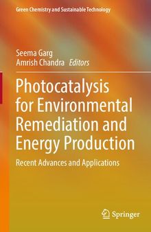 Photocatalysis for Environmental Remediation and Energy Production: Recent Advances and Applications