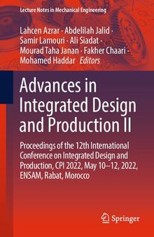 Advances in Integrated Design and Production II: Proceedings of the 12th International Conference on Integrated Design and Production, CPI 2022, May 10–12, 2022, ENSAM, Rabat, Morocco