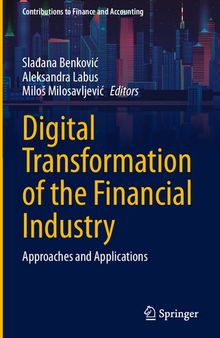 Digital Transformation of the Financial Industry: Approaches and Applications