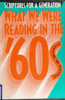 Scriptures for a Generation: What We Were Reading in the 60s