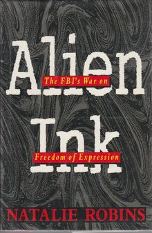 Alien Ink - The FBI's War on Freedom of Expression