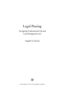 Legal Passing: navigating undocumented life and local immigration law