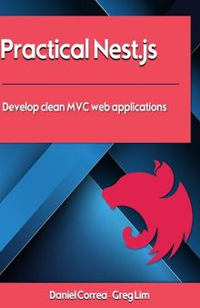 Practical Nest.js: Develop clean MVC web applications