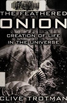 The feathered onion : the origins of life in the universe