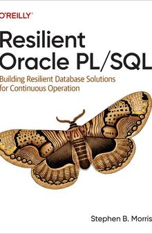 Resilient Oracle PL/SQL: Building Resilient Database Solutions for Continuous Operation