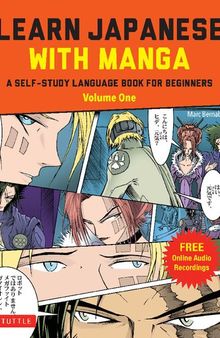 Learn Japanese with Manga Volume One: A Self-Study Language Book for Beginners - Learn to speak, read and write Japanese quickly using manga comics!
