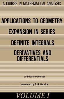 A course in mathematical analysis - Applications to Geometry, Expansion in Series, Definite Integrals, Derivatives and Differentias