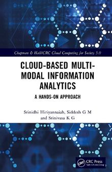 Cloud-based Multi-Modal Information Analytics: A Hands-on Approach (Chapman & Hall/CRC Cloud Computing for Society 5.0)