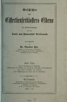 Geschichte des Cistercienserklosters [Zisterzienserklosters] Eldena im Zusammenhang mit der Stadt und Universität Greifswald