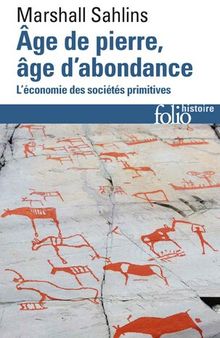 Âge de pierre, âge d'abondance. L'économie des sociétés primitives (Folio Histoire) (French Edition)
