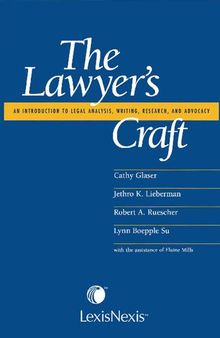 The Lawyer's Craft: An Introduction to Legal Analysis, Writing, Research, and Advocacy