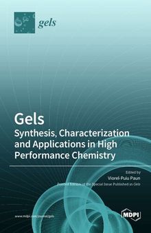 Gels: Synthesis, Characterization and Applications in High Performance Chemistry