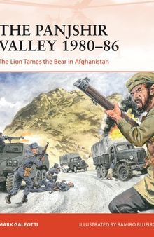 The Panjshir Valley 1980–86: The Lion Tames the Bear in Afghanistan
