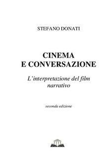 Cinema e conversazione: l'interpretazione del film narrativo (Italian Edition)