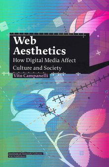 Web Aesthetics: How Digital Media Affect Culture and Society