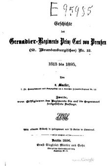 Geschichte des Grenadier-Regiments Prinz Carl von Preußen (2. Brandenburgisches) Nr. 12 1813 bis 1895