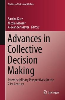 Advances in Collective Decision Making: Interdisciplinary Perspectives for the 21st Century