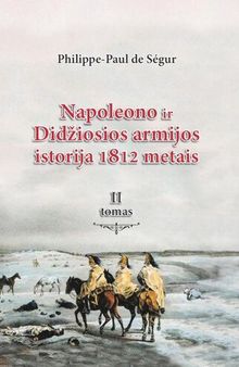 Napoleono ir Didžiosios armijos istorija 1812 metais (2)