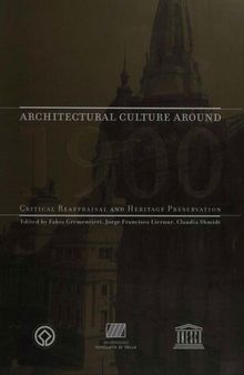 Architectural Culture Around 1900 Critical Reappraisal and Heritage Preservation