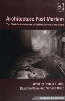 Architecture post mortem  the diastolic architecture of decline, dystopia, and death