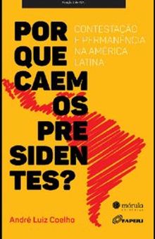 Por que caem os presidentes?: Contestação e permanência na América Latina