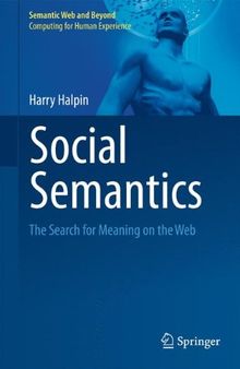 Social Semantics: The Search for Meaning on the Web