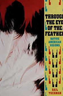 Through the Eye of the Feather: Native American Visions