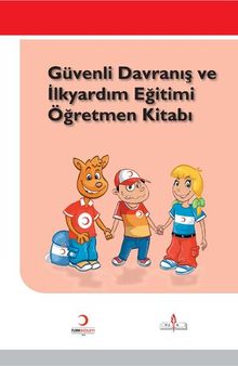 Güvenli Davranış ve İlk Yardım Eğitimi Öğretmen