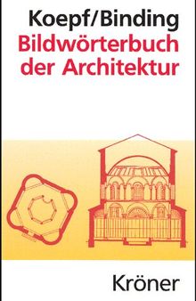 Bildwörterbuch der Architektur: Mit englischem, französischem, italienischem und spanischem Fachglossar