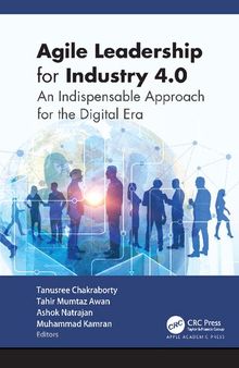 Agile Leadership for Industry 4.0: An Indispensable Approach for the Digital Era