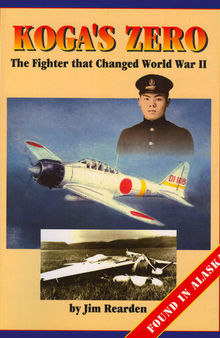 Koga's Zero: The Fighter That Changed World War II