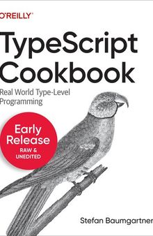 TypeScript Cookbook; Real World Type-Level Programming (5th Early Release)