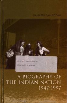 A Biography of the Indian Nation, 1947-1997