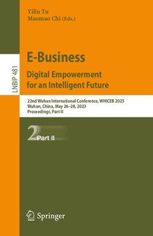 E-Business. Digital Empowerment for an Intelligent Future: 22nd Wuhan International Conference, WHICEB 2023 Wuhan, China, May 26–28, 2023 Proceedings, Part II