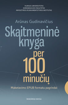 Skaitmeninė knyga per 100 minučių. Maketavimo EPUB formatu pagrindai