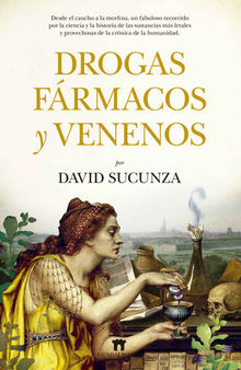 Drogas, fármacos y venenos (Spanish Edition)