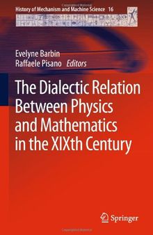 The Dialectic Relation Between Physics and Mathematics in the XIXth Century