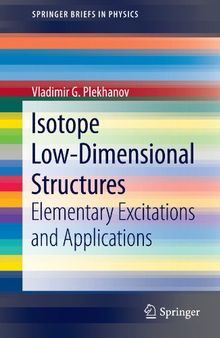 Isotope Low-Dimensional Structures: Elementary Excitations and Applications