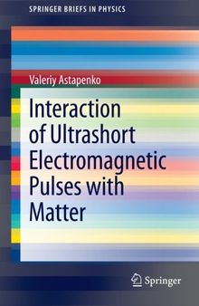 Interaction of Ultrashort Electromagnetic Pulses with Matter