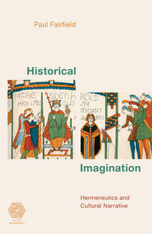 Historical Imagination: Hermeneutics and Cultural Narrative