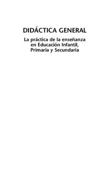 Didáctica general. La práctica de la enseñanza en Educación Infantil, Primaria y Secundaria